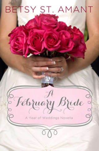 Betsy St. Amant - A February Bride