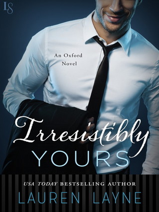 Lauren Layne - Irresistibly Yours