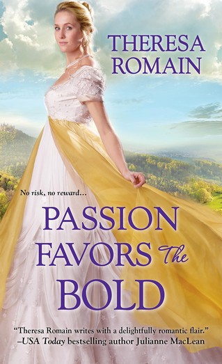 Theresa Romain - Passion Favors the Bold