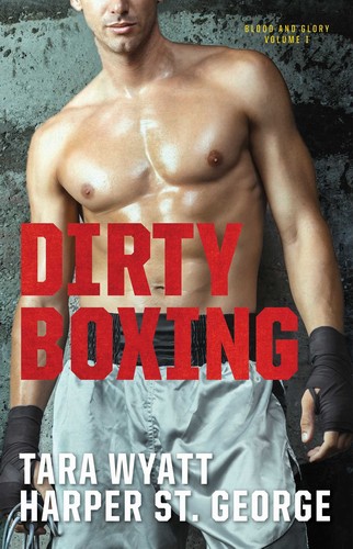 Tara Wyatt + Harper St. George - Dirty Boxing