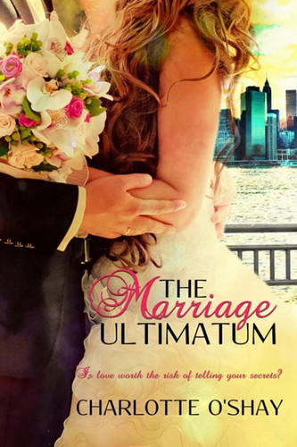 Charlotte O'Shay - The Marriage Ultimatum