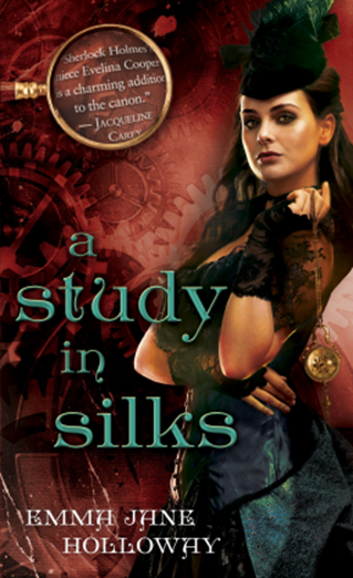 Emma Jane Holloway - A Study in Silks