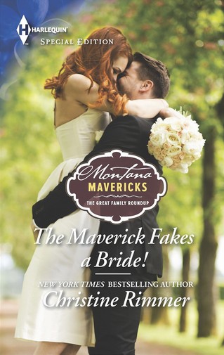 Christine Rimmer - The Maverick Fakes a Bride!