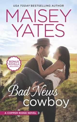 Maisey Yates - Bad News Cowboy