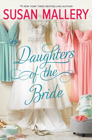 Susan Mallery - Daughters of the Bride