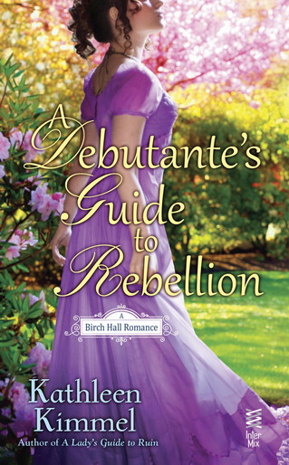 Kathleen Kimmel - A Debutante's Guide to Rebellion