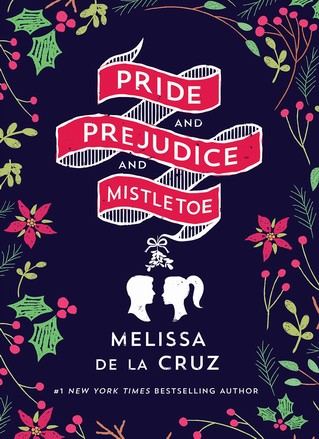 Melissa de la Cruz - Pride and Prejudice and Mistletoe