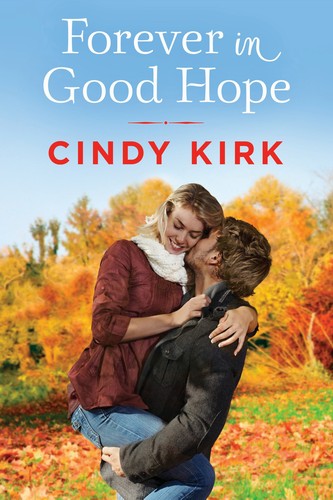 Cindy Kirk - Forever in Good Hope