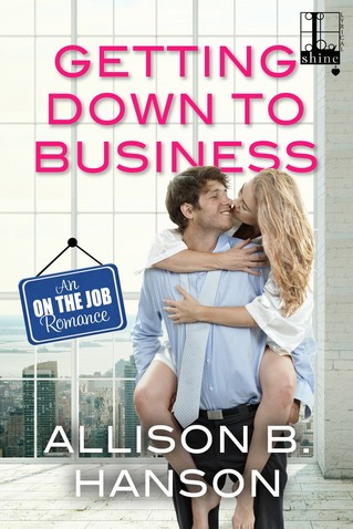 Allison B. Hanson - Getting Down to Business