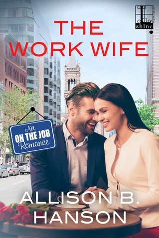 Allison B. Hanson - The Work Wife