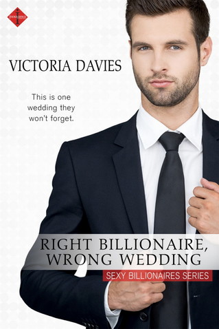 Victoria Davies - Right Billionaire, Wrong Wedding