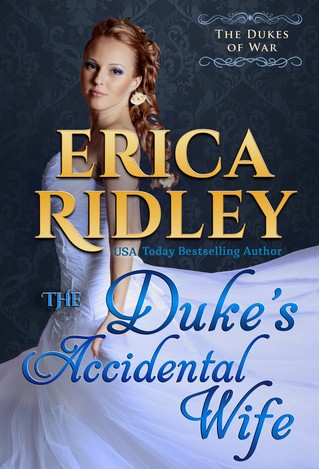 Erica Ridley - The Duke's Accidental Wife