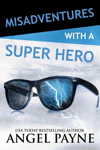 Angel Payne - Misadventures with a Super Hero