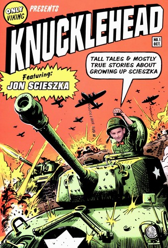 Knucklehead: Tall Tales and Almost True Stories of Growing Up Scieszka